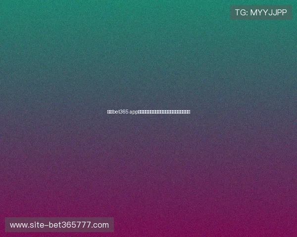 关于bet365 app官网下载地址大全以及各个平台下载的注意事项